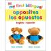 Pre-Owned My First Bilingual Opposites Spanish Edition Board Book 0744027039 9780744027037 DK
