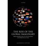The Rise of the Global Imaginary - Manfred B. Steger