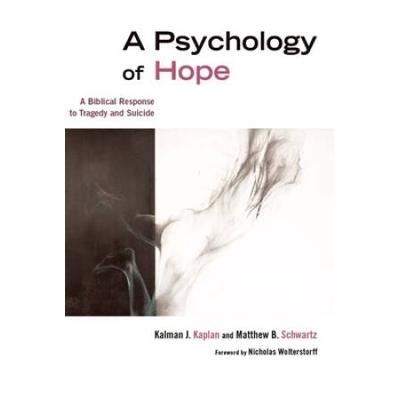 Psychology Of Hope: A Biblical Response To Tragedy...