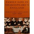 Family Life In Shakespeare's England