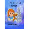 Fish Also Go To Heaven Childrens Book value tales bedtime story kids short story collection a bedtime story for preschoolers and early readers