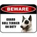 LED Light Up Red Flashing Blinking Attention Grabbing Laminated Dog Sign Beware Guard Bull Terrier on Duty Yard Fence Gate