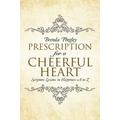 Prescription for a Cheerful Heart