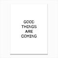 Good Things Are Coming Canvas Print by Mambo