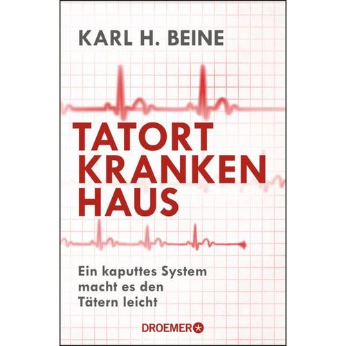 Tatort Krankenhaus - Karl H. Beine