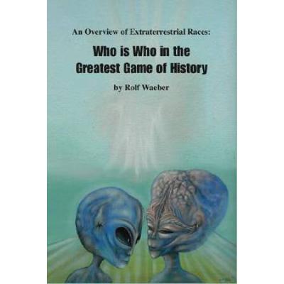 An Overview Of Extraterrestrial Races: Who Is Who ...