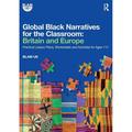 Global Black Narratives For The Classroom: Britain And Europe - Blam Uk, Taschenbuch