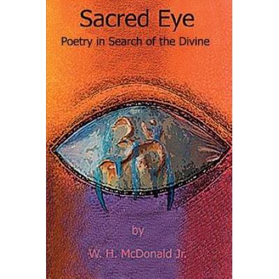 Sacred Eye: Poetry in Search of the Divine