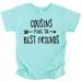 Cousins Make The Best Friend T-Shirt for Baby and Toddler Girls Fun Family Outfits Chill Shirt