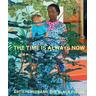 The Time is Always Now - Ekow Herausgeber: Eshun
