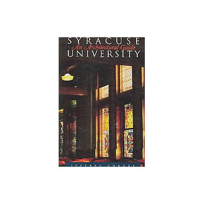 Syracuse University by Jeffrey Gorney (Paperback - Syracuse Univ Pr)