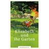 Elizabeth und ihr Garten - Elizabeth von Arnim