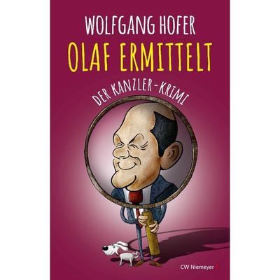 Olaf Ermittelt - Der Kanzler-Krimi - Wolfgang Hofer, Kartoniert (TB)