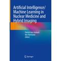 Artificial Intelligence/Machine Learning in Nuclear Medicine and Hybrid Imaging