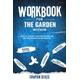 Workbook & Summary of The Garden Within by Dr. Anita Phillips: Where the War with Your Emotions Ends and Your Most Powerful Life Begins