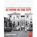 An Introduction to Urban Housing Design: AT HOME IN THE CITY