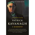 Patrick Kavanagh, A Biography: The Acclaimed Biography of One of the Foremost Irish Poets of the 20th Century