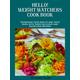 Hello! Weight Watchers Cook Book: Transform Your Health and Taste Buds With These Delicious and Nutricious Recipes