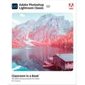 Adobe Photoshop Lightroom Classic Classroom in a Book (2021 release)