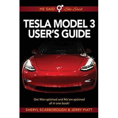 He Said, She Said Tesla Model 3 User's Guide: Get ...