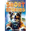 The World's Best Short Stories: 127 Funny Short Stories About Unbelievable Stuff That Actually Happened