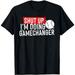 shut up I m doing game changer baseball T-Shirt