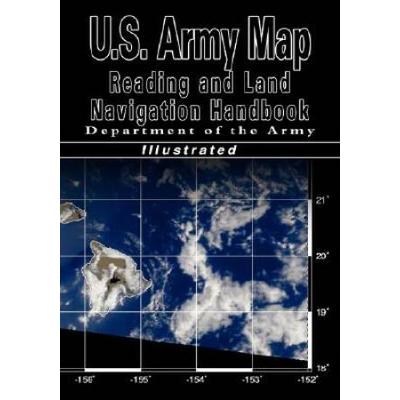 U.s. Army Map Reading And Land Navigation Handbook...