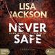 Never Safe,2 Audio-Cd, Mp3 - Lisa Jackson (Hörbuch)