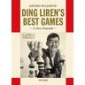 Ding Liren's Best Games - Davorin Kuljasevic
