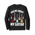 Guitar Musician - Ask About My Guitar Funny Guitar Lover Langarmshirt