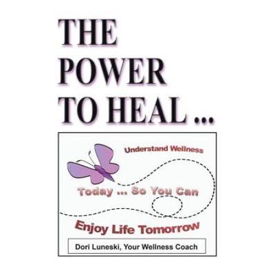 The Power To Heal: On All Levels: Spiritual, Mental, Emotional, Physical