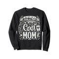 I'm Not Like A Regular Mom I'm A Cool Mom Mom Oma Geschenke Sweatshirt