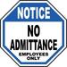 Traffic & Warehouse Signs - No Admittance Employees Only Sign 5 - Weather Approved Aluminum Street Sign 0.04 Thickness - 10 X 7