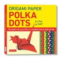 Origami Paper - Polka EC36 Dots 6 - 96 Sheets: Tuttle Origami Paper: Origami Sheets Printed with 8 Different Patterns: Instructions for 6 Projects Included