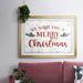 The Holiday Aisle® We Wish You Framed On Paper Print in Gray/Green/Red | 19 H x 27 W x 1.5 D in | Wayfair 058FD8C824D6461EACB1116B3E07CE31