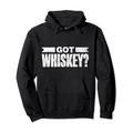 Hast Du Whiskey Whiskeys Whisky Trinken Saufen Whiskey Pullover Hoodie