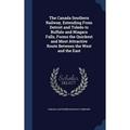The Canada Southern Railway Extending From Detroit And Toledo To Buffalo And Niagara Falls Forms The Quickest And Most Attractive Route Between The West And The East - 9781297937576