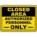 Traffic & Warehouse Signs - Authorized Personnel Only Sign 21 - Weather Approved Aluminum Street Sign 0.04 Thickness - 18 X 24