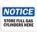 Traffic & Warehouse Signs - Notice - Notice Store Full Gas Cylinders Here Sign - Weather Approved Aluminum Street Sign 0.04 Thickness - 12 X 8