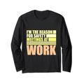 Lustiges Zitat "I'm The Reason For Safety Meetings At Work" Langarmshirt
