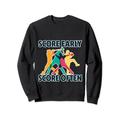 Score Early Score Often - Sweatshirt