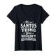 Damen It's A Santos Thing You Wouldnt Understand Nachname Nachname T-Shirt mit V-Ausschnitt