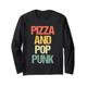 Pizza & Pop Punk - Lustiger Spruch Pop Punk Musikband Pop Punk Langarmshirt