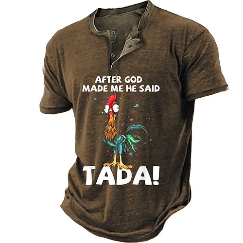 Männer Lustiges Huhn Grafik T-Shirt 'Nachdem Gott Mich Gemacht Hat Hat Er Gesagt Tada!' Kurze Ärmel Henley T-Shirt Image