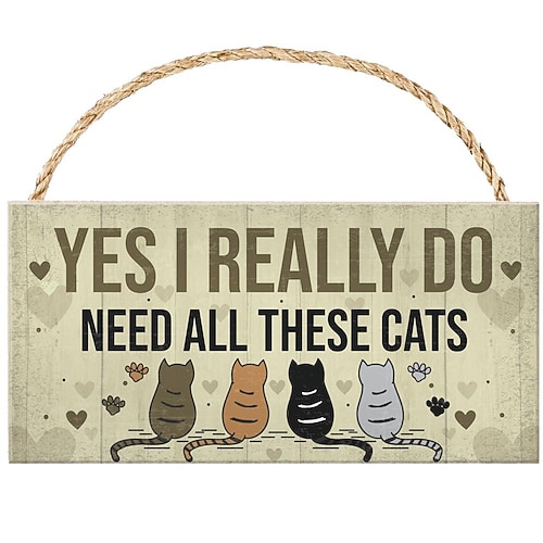 1pc, lustige Katzen Schilder Holzschilder mit Sprüchen Ja, ich brauche wirklich all diese Katzen Holzschild Haustierliebhaber Geschenk dekoratives Schild Wandbehang Schild Aufhängeschilder Image