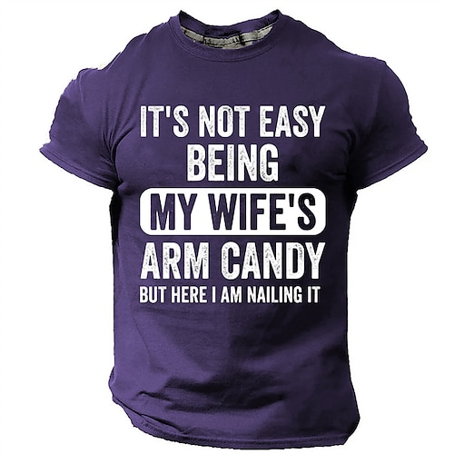 Herren Lustiges Grafik T-Shirt Es ist nicht leicht das Arm Candy meiner Frau zu sein aber hier bin ich und mache es richtig Kurzarm Ehemann Humor T-Shirt Image