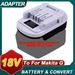 Battery Adapter For Makita Series B BL1815 BL1815B BL1820 BL1820B BL1830 BL1830B BL1840 BL1840B BL1850 BL1850B BL1860 Li-ion Battery Convert to For Makita BL1815G BL1813G Power tools