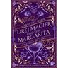 Drei Magier und eine Margarita - Annette Marie