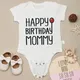 Happy Birthday Mommy Infant Onesie Cotton Cozy Soft Fabric Gift Baby Girl Clothes Crew Neck Summer