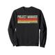 PROJECT MANAGER Retro Job Title Profession Birthday Worker Sweatshirt